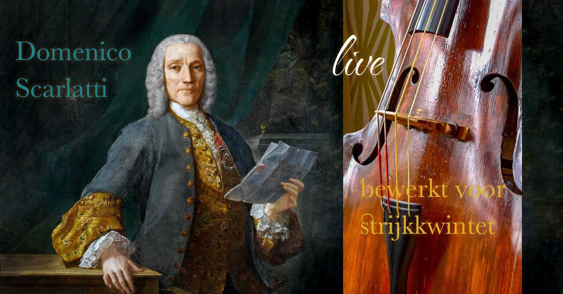 Domenico Scarlatti - bewerkt voor strijkkwintet - live